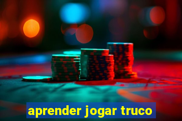 aprender jogar truco